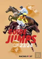 Racing Post Guide To The Jumps 2023-24
