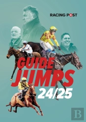 Racing Post Guide To The Jumps 2024-25