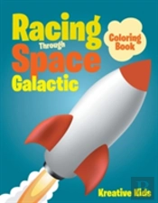 Racing Through Space Galactic Coloring Book