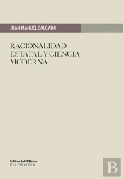 Racionalidad Estatal Y Ciencia Moderna