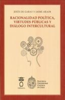Racionalidad Política, Virtudes Públicas Y Diálogo Intercultural