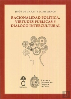 Bertrand.pt - Racionalidad Política, Virtudes Públicas Y Diálogo Intercultural