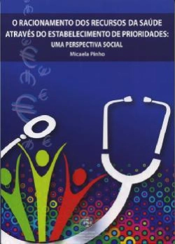 Bertrand.pt - Racionamento dos Recursos da Saúde Através do Estabelecimento de Prioridades