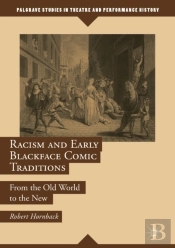 Racism And Early Blackface Comic Traditions