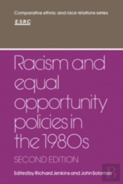 Racism And Equal Opportunity Policies In The 1980s