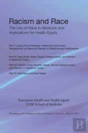 Racism And Race: The Use Of Race In Medi