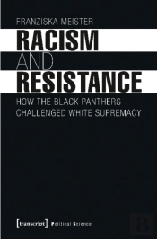 Racism And Resistance Â€“ How The Black Panthers Challenged White Supremacy