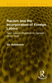 Racism And The Incorporation Of Foreign Labour