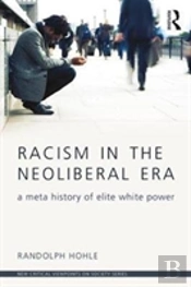 Racism In The Neoliberal Era