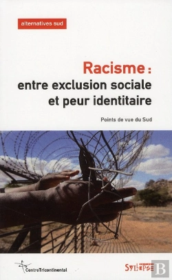Bertrand.pt - Racisme : Entre Exclusion Sociale Et Peur Identitaire ; Points De Vue Du Sud