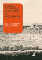 Racismo Estrutural E Aquisição Da Propriedade
