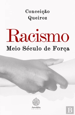 Bertrand.pt - Racismo – Meio Século de Força