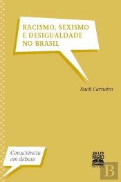 Racismo, Sexismo E Desigualdade No Brasil