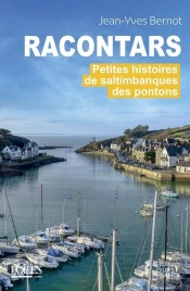 Racontars : Petites Histoires De Saltimbanques Des Pontons