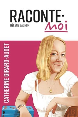Bertrand.pt - Raconte-Moi : Catherine Girard-Audet