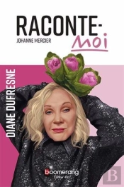 Raconte-Moi Diane Dufresne