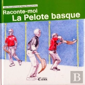 Raconte-Moi La Pelote Basque