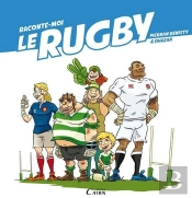 Raconte Moi Le Rugby