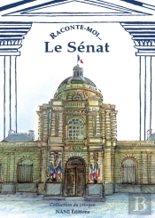 Raconte-Moi... : Le Sénat