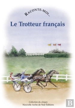 Bertrand.pt - Raconte-Moi... : Le Trotteur Français