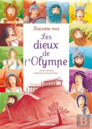 Raconte-Moi Les Dieux De L'Olympe
