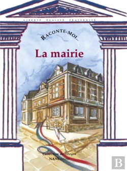 Bertrand.pt - Raconte-Moi... T.1; La Mairie