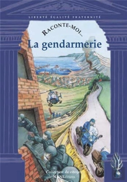 Bertrand.pt - Raconte-Moi... T.5; La Gendarmerie
