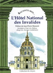 Raconte-Moi... Tome 29 : L'Hôtel National Des Invalides