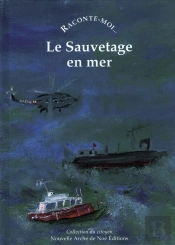 Raconte-Moi... Tome 43 : Le Sauvetage En Mer
