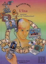 Raconte-Moi... Tome 64 : L'Ina