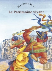 Raconte-Moi... Tome 67 : Le Patrimoine Vivant
