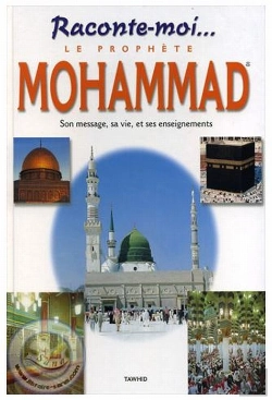 Bertrand.pt - Raconte-Moi...Le Prophète Mohammad ; Son Message, Sa Vie, Et Ses Enseignements