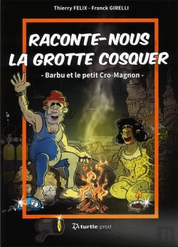 Bertrand.pt - Raconte-Nous La Grotte Cosquer : Barbu Et Le Petit Cro-Magnon