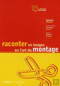 Bertrand.pt - Raconter En Images Ou L'Art Du Montage