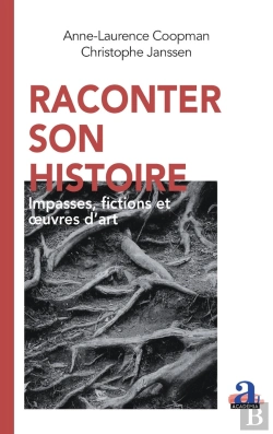 Bertrand.pt - Raconter Son Histoire : Impasses, Fictions Et Oeuvres D'Art