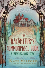 Raconteur'S Commonplace Book : A Greenglass House Story