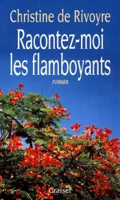 Racontez-Moi Les Flamboyants