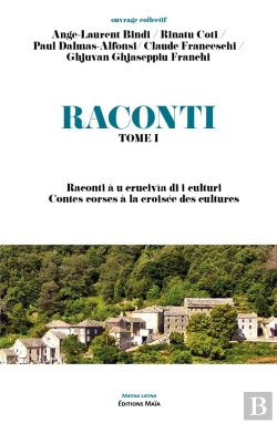 Bertrand.pt - Raconti Tome 1 : Raconti À U Crucivia Di I Culturi / Contes Corses À La Croisée Des Cultures