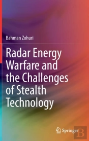 Radar Energy Warfare And The Challenges Of Stealth Technology