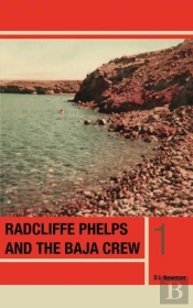 Radcliffe Phelps And The Baja Crew