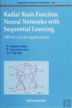 Bertrand.pt - Radial Basis Function Neural Networks With Sequential Learning, Progress In Neural Processing