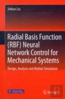 Radial Basis Function (Rbf) Neural Network Control For Mechanical Systems