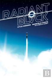 Radiant Black, Volume 1: A Massive-Verse Book