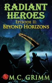 Radiant Heroes - Episode Ii