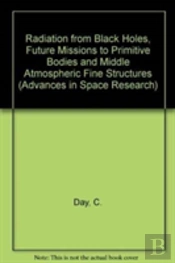 Radiation From Black Holes, Future Missions To Primitive Bodies And Middle Atmospheric Fine Structures