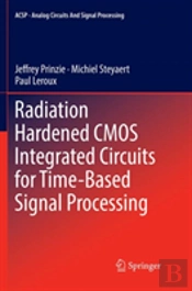 Radiation Hardened Cmos Integrated Circuits For Time-Based Signal Processing