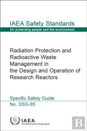 Radiation Protection And Radioactive Waste Management In The Design And Operation Of Research Reactors