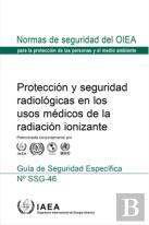 Radiation Protection And Safety In Medical Uses Of Ionizing Radiation (Spanish Edition)