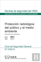 Radiation Protection Of The Public And The Environment (Spanish Edition)