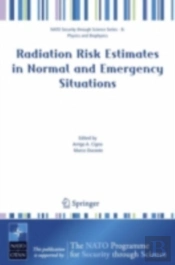 Radiation Risk Estimates In Normal And Emergency Situations
